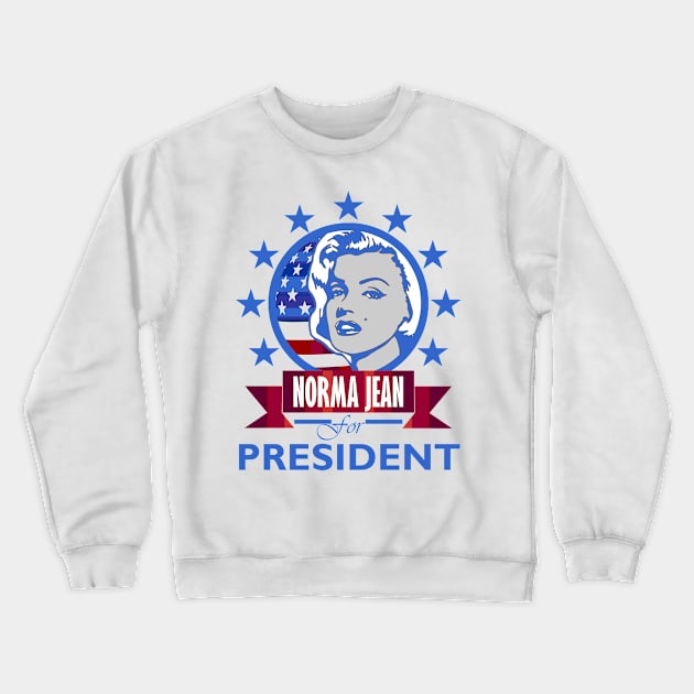 Norma Jean for President Crewneck Sweatshirt by DWFinn